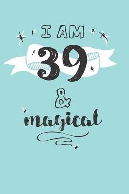 Book cover for I Am 39 And Magical