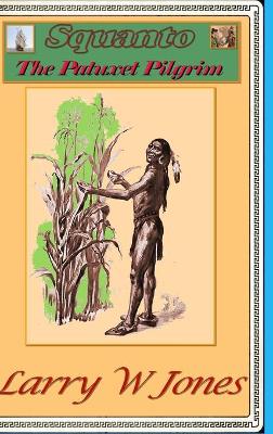 Book cover for Squanto - The Patuxet Pilgrim