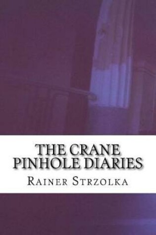 Cover of The Crane Pinhole Diaries