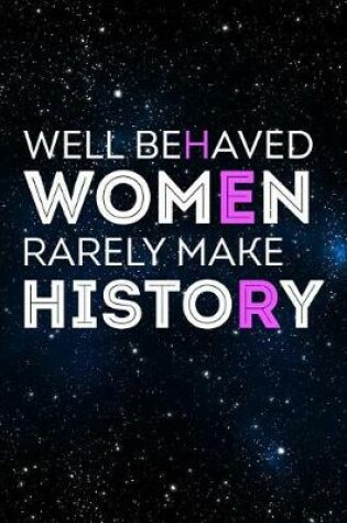 Cover of Well behaved women rarely make history
