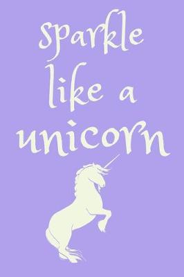 Book cover for Sparkle like a unicorn