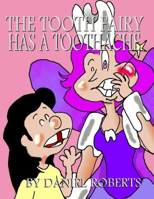 Book cover for The Tooth Fairy Has a Toothache