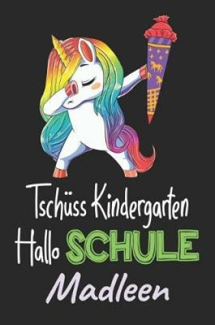 Cover of Tschüss Kindergarten - Hallo Schule - Madleen