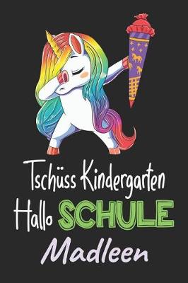 Book cover for Tschüss Kindergarten - Hallo Schule - Madleen