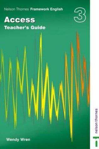 Cover of Nelson Thornes Framework English Access - Teacher's Guide 3