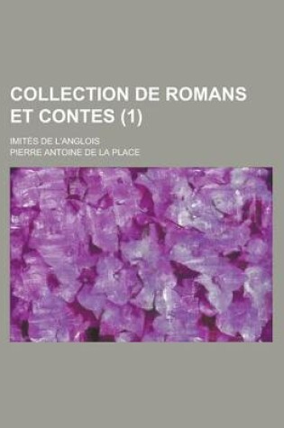 Cover of Collection de Romans Et Contes; Imites de L'Anglois (1 )