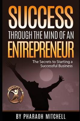 Book cover for Success Through The Mind of an Entrepreneur