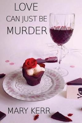 Book cover for Love Can Just Be Murder