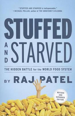 Book cover for Stuffed and Starved: The Hidden Battle for the World Food System