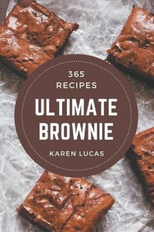 Cover of 365 Ultimate Brownie Recipes