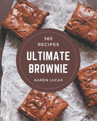 Book cover for 365 Ultimate Brownie Recipes