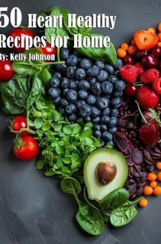 Cover of 50 Heart Healthy Recipes for Home