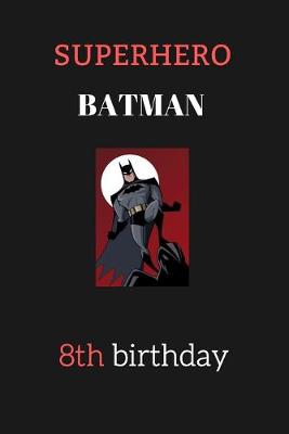 Book cover for 8th birthday gifts for kids - batman