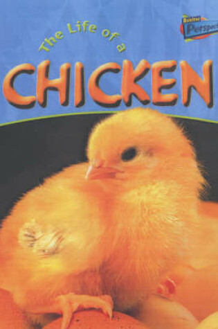 Cover of The Life Of A Chicken