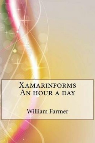 Cover of Xamarinforms an Hour a Day