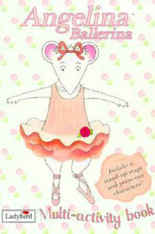 Cover of Angelina Ballerina Multi Activity Book