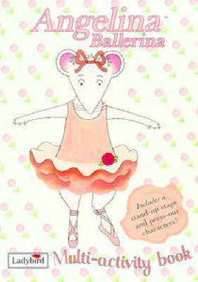 Book cover for Angelina Ballerina Multi Activity Book