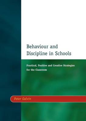 Book cover for Behaviour & Discipline in Schools, Two: Practical, Positive & Creative Strategies for the Class