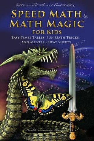 Cover of Speed Math and Math Magic for Kids - Easy Times Tables, Fun Math Tricks, and Mental Cheat Sheets