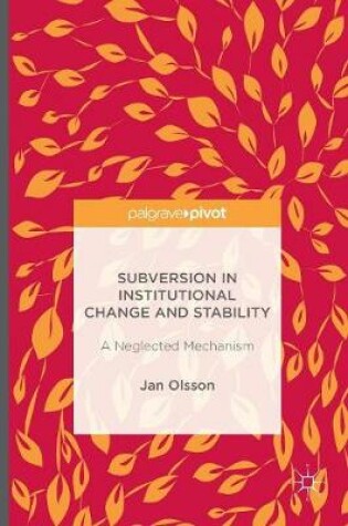 Cover of Subversion in Institutional Change and Stability