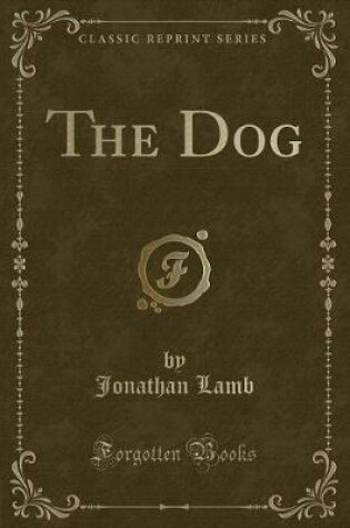 Cover of The Dog (Classic Reprint)