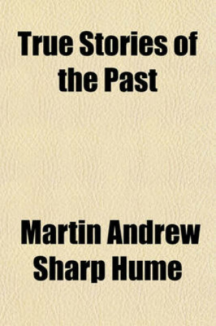 Cover of True Stories of the Past