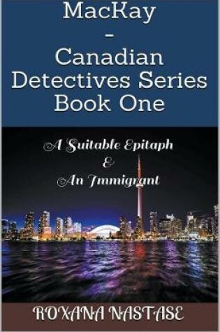 Cover of MacKay - Canadian Detectives Series Book One