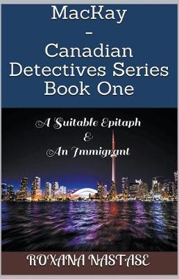 Book cover for MacKay - Canadian Detectives Series Book One