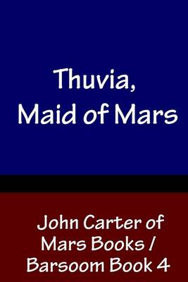 Book cover for Thuvia, Maid of Mars - John Carter of Mars Books / Barsoom Book 4