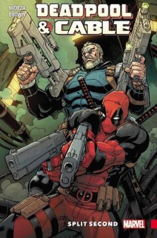 Cover of Deadpool & Cable: Split Second