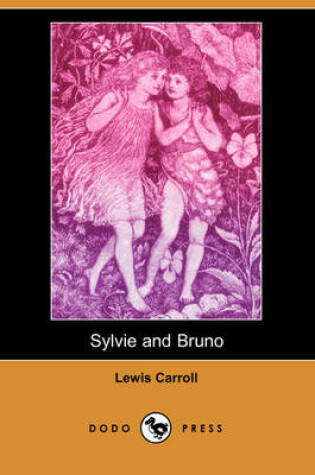 Cover of Sylvie and Bruno (Dodo Press)