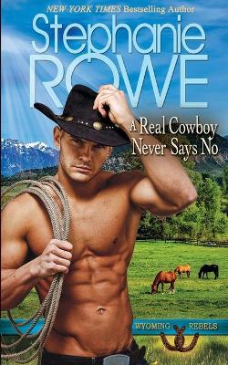 Book cover for A Real Cowboy Never Says No