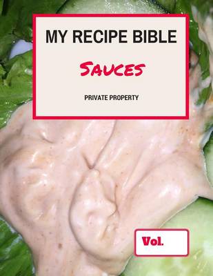 Cover of My Recipe Bible - Sauces