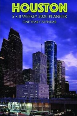 Cover of Houston 5 x 8 Weekly 2020 Planner