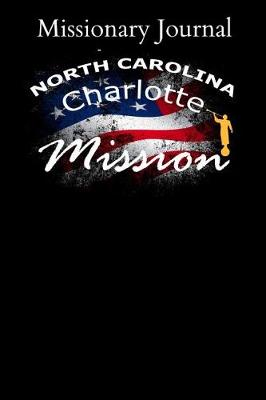 Book cover for Missionary Journal North Carolina Charlotte Mission