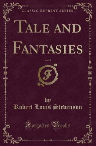 Cover of Tale and Fantasies, Vol. 4 (Classic Reprint)