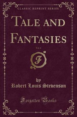 Book cover for Tale and Fantasies, Vol. 4 (Classic Reprint)