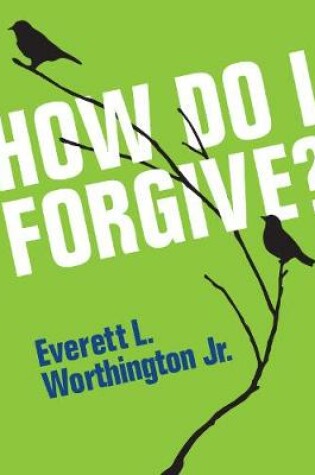 Cover of How Do I Forgive?