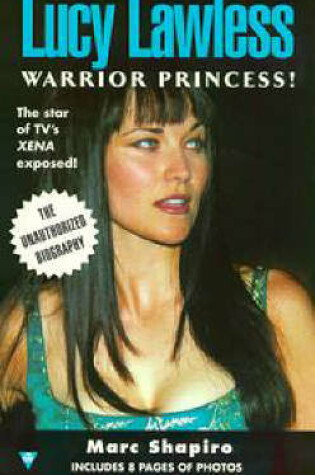 Cover of Lucy Lawless: Warrior Princess!