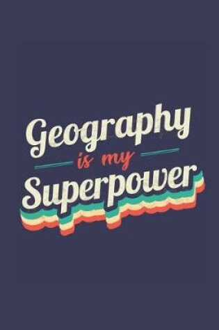Cover of Geography Is My Superpower