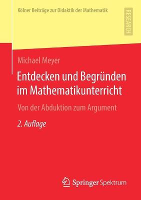 Book cover for Entdecken Und Begrunden Im Mathematikunterricht