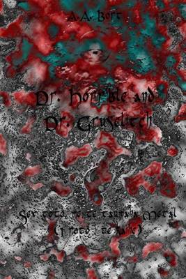 Book cover for Dr. Horrible and Dr. Gruselitch Sex Toto, Me Te Taumaha Metal (I Roto I Te Kaihe)