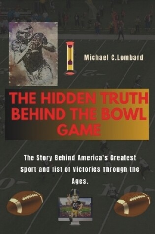 Cover of The hidden truth behind the Bowl game