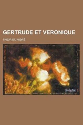 Cover of Gertrude Et Veronique