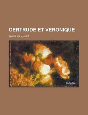 Book cover for Gertrude Et Veronique