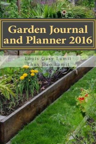 Cover of Garden Journal and Planner 2016