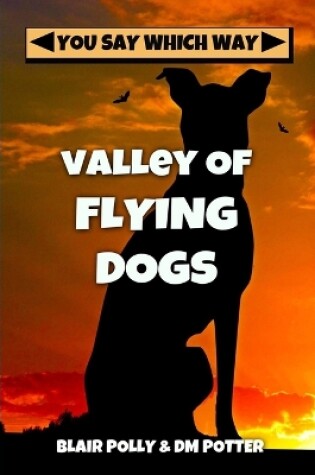 Cover of Valley of Flying Dogs