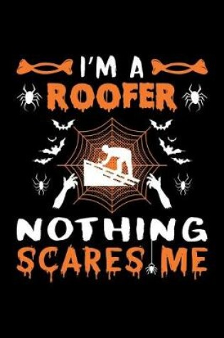 Cover of I'm A Roofer Nothing Scares Me