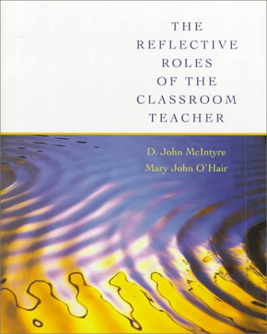 Book cover for The Reflective Roles of the Classroom Teacher