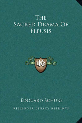 Cover of The Sacred Drama of Eleusis